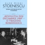 Istoria loviturilor de stat in Romania. Volumul IV (partea I) - Revolutia din decembrie 1989 - O tragedie romaneasca (carte de buzunar) - Alex Mihai S, Alex Mihai Stoenescu