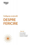 Despre fericire - Paperback brosat - Daniel Gilbert, Annie McKee, Gretchen M. Spreitzer, Teresa M. Amabile - Litera