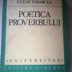 Poetica Proverbului - Cezar Tabarcea, Ed Minerva, 1982, 306 pag