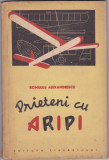 PRIETENI CU ARIPI - ROMULUS ALEXANDRESCU 1959, 1957