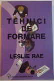 TEHNICI DE FORMARE, EDITIA A III-A de LESLIE RAE, 2001