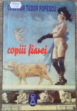 Copiii fiarei - Cristian Tudor Popescu// dedicatie si semnatura autor