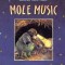 Mole Music