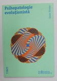 PSIHOPATOLOGIE EVOLUTIONISTA de CEZAR GIOSAN , 2017 * INTENS SUBLINIATA CU PIX ROSU