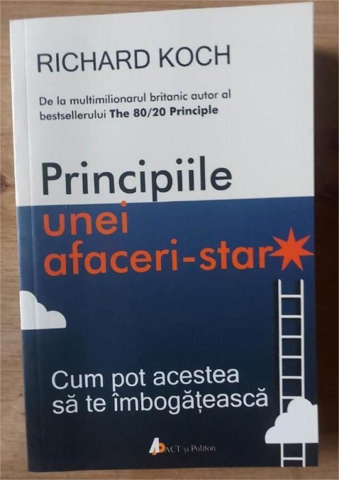 Principiile unei afaceri-star - Richard Koch