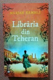 Libraria din Teheran. Editura Univers, 2022 - Marjan Kamali