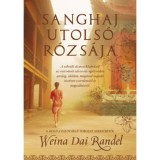 Sanghaj utols&oacute; r&oacute;zs&aacute;ja - Weina Dai Randel
