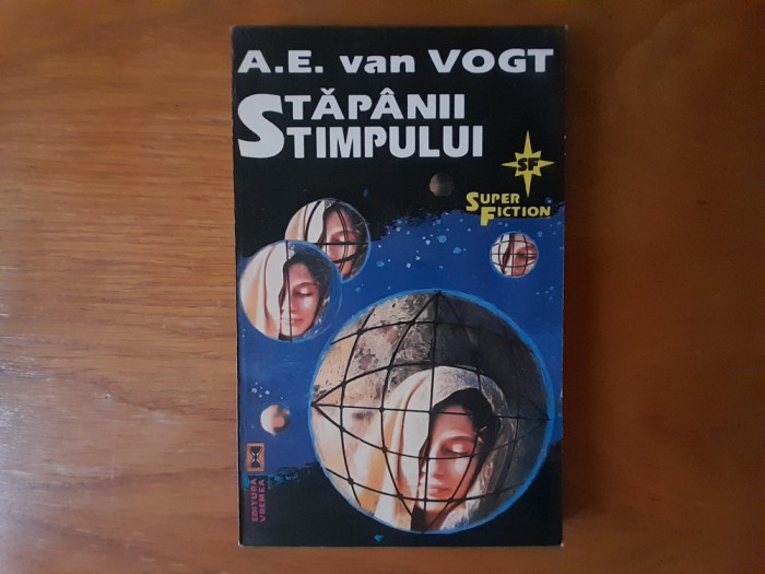 STAPANII TIMPULUI - A. E. VAN VOGT. SF.