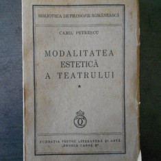 CAMIL PETRESCU - MODALITATEA ESTETICA A TEATRULUI {1937}