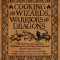 Cooking for Elves, Dwarves and Dragons: 125 Unofficial Recipes Inspired by the Witcher, Game of Thrones, the Wheel of Time, the Broken Earth and Other