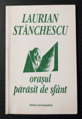 Laurian Stanchescu - Ora?ul parasit de sfant (ilustra?ii de Mircea Dumitrescu) foto