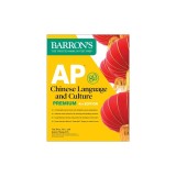 AP Chinese Language and Culture Premium, Fourth Edition: 2 Practice Tests + Comprehensive Review + Online Audio