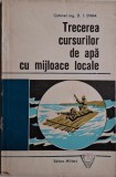 Trecerea cursurilor de apa cu mijloace locale &ndash; D. I. Dima - Carte