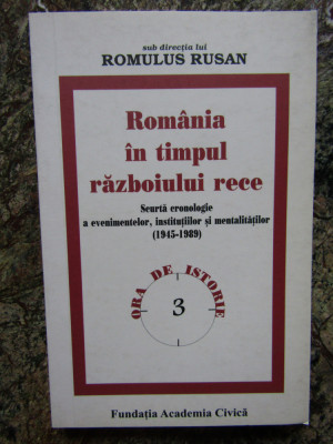 ROMULUS RUSAN( COORD.), ROMANIA IN TIMPUL RAZBOIULUI RECE. SCURTA CRONOLOGIE foto