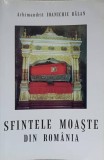 Sfintele Moaste din Romania - Editura Manastirea Sihastria, 2004, 208 pagini, Carte Crestinism, Religioasa, Limba Romana