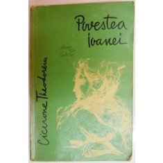 POVESTEA IOANEI de CICERONE THEODORESCU , ILUSTRATII de FLORICA CORDESCU , 1963