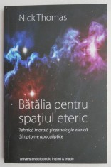 Batalia pentru spatiul eteric - Nick Thomas foto