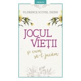 Jocul vietii si cum sa-l jucam - Florence Shinn