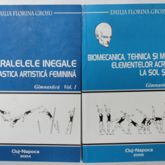 PARALELELE INEGALE DIN GIMNASTICA ARTISTICA FEMININA / BIOMECANICA , TEHNICA SI METODICA ELEMENTELOR ACROBATICE LA SOL SI BARNA , 2 VOLUME de EMILIA F