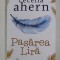 PASAREA LIRA de CECELIA AHERN , 2021