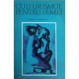 CULTURISMUL PENTRU FEMEI-G. STOENESCU-223129