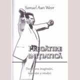 Samael Aun Weor - Pregatire initiatica. Dezvoltarea imaginatiei,