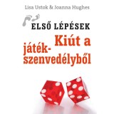 Ki&uacute;t a j&aacute;t&eacute;kszenved&eacute;lyből - Lisa Ustok
