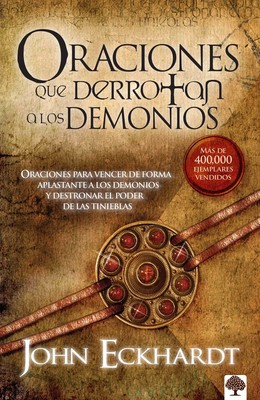 Oraciones Que Derrotan a Los Demonios: Oraciones Para Vencer de Forma Aplastante a Los Demonios