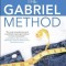 The Gabriel Method: The Revolutionary Diet-Free Way to Totally Transform Your Body