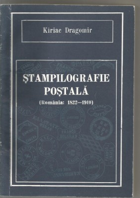 H(00) KIRIAC DRAGOMIR-Stampilografie postala Romania 1822-1910 foto