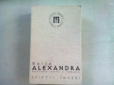 SFINTII INGERI - MAICA ALEXANDRA PRINCIPESA ILEANA A ROMANIEI