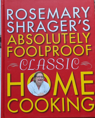 Rosemary Shrager&amp;#039;s Absolutely Foolproof Classic Home Cooking - Rosemary Shrager ,559543 foto