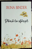 Pana la sfarsit - Irina Binder