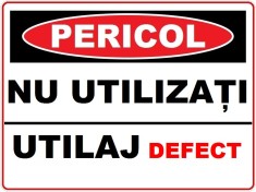 Placuta pentru pericol utilizati utilaj defect foto