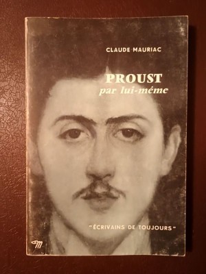 Claude Mauriac - Proust par lui-meme (col. Ecrivains de toujours) foto