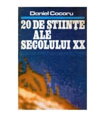 Daniel Cocoru - 20 de stiinte ale secolului XX - 100918