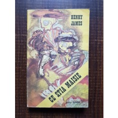 Henry James - Ce stia Maisie