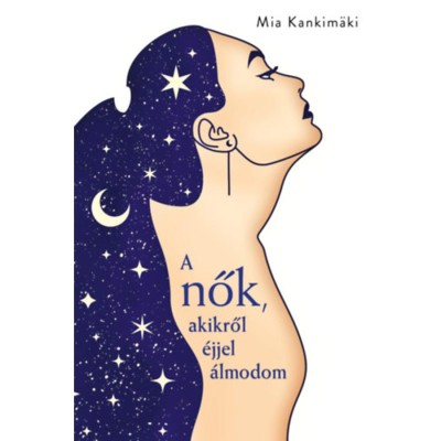 A nők, akikről &amp;eacute;jjel &amp;aacute;lmodom - Mia Kankimaki foto