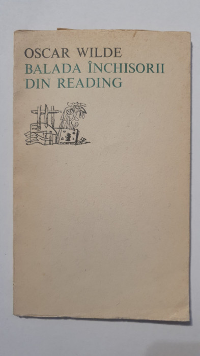 Balada inchisorii din Reading, Oscar Wilde, ed Univers 1971, 86 pagini, stare fb