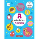 A este de la&hellip; Animale (7 ani+). Exerseaza scrierea, coloreaza, uneste punctele si afla informatii despre animale