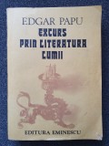 EXCURS PRIN LITERATURA LUMII - Edgar Papu