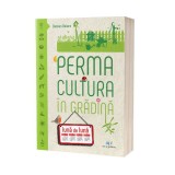 Permacultura &icirc;n grădină lună de lună - Paperback brosat - Damien Dekarz - Act și Politon