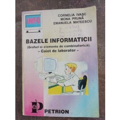 Bazele informaticii Grafuri si elemente de combinatorica)Caiet de laborator- Cornelia Ivasc, Mona Pruna