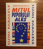 Cristian Negureanu - MITUL POPORULUI ALES (Ca nouă!)