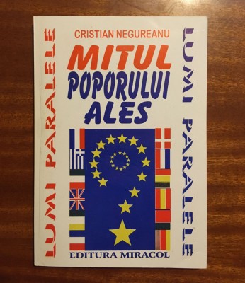 Cristian Negureanu - MITUL POPORULUI ALES (Ca nouă!) foto