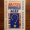 Cristian Negureanu - MITUL POPORULUI ALES (Ca nouă!)