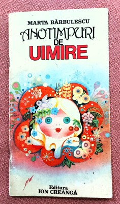 Anotimpuri de uimire. Editura Ion Creanga, 1985 - Marta Barbulescu foto