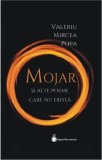 Mojar si alte poeme care nu exista | Valeriu Mircea Popa, 2019, Hyperliteratura