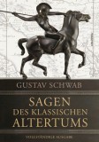 Sagen des klassischen Altertums - Vollst&auml;ndige Ausgabe