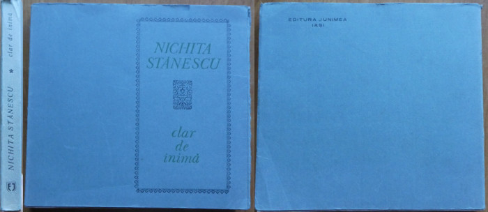 Nichita Stanescu , Clar de inima , Editura Junimea , 1973 , editia 1